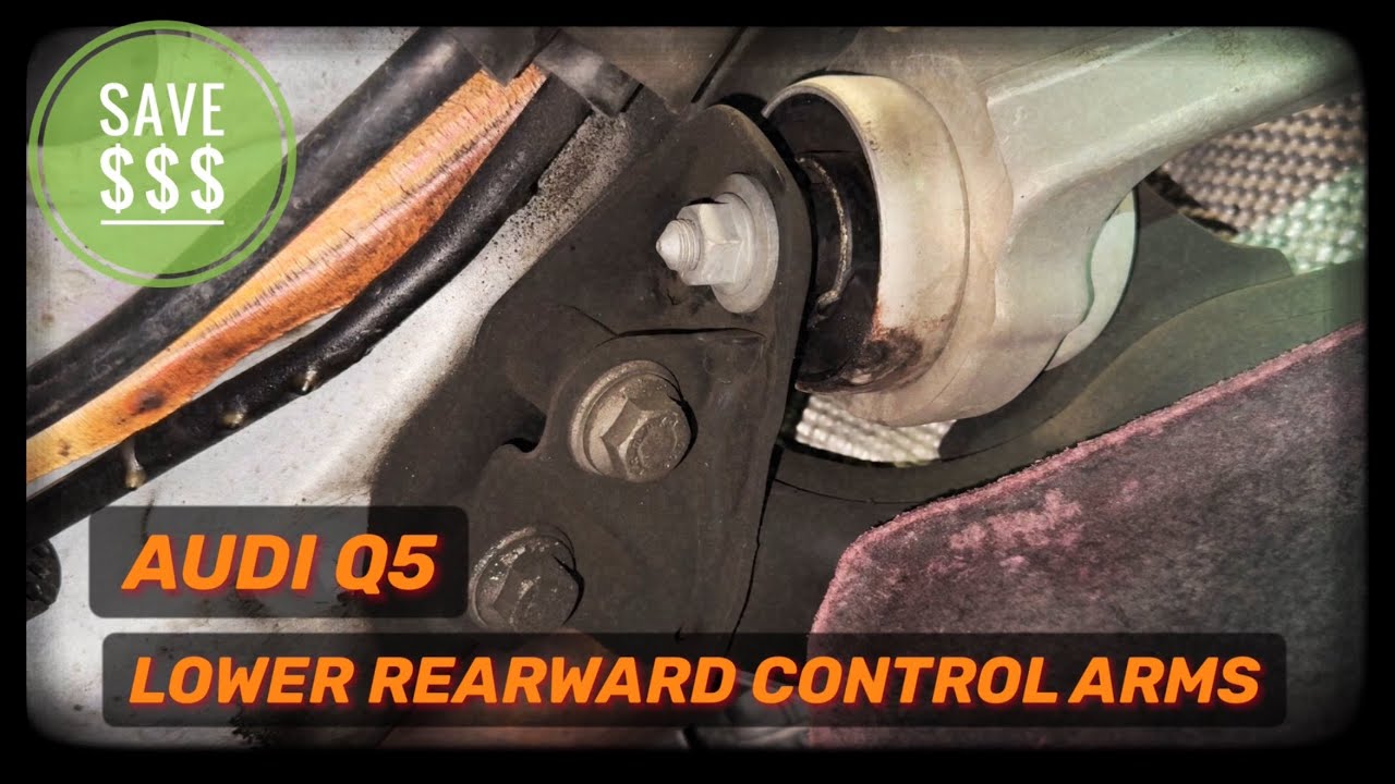 Audi Q5  How To Replace Lower Rearward Control Arms  2018 - 2025