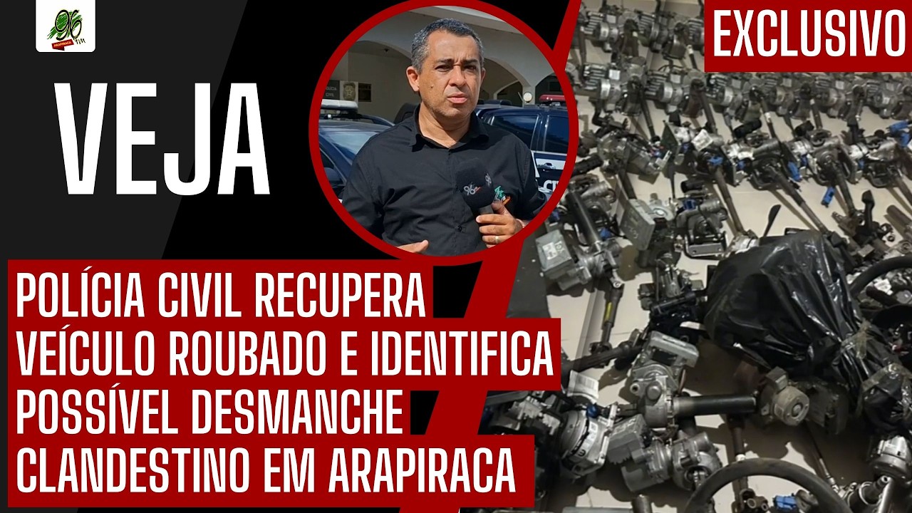 POLÍCIA CIVIL RECUPERA VEÍCULO ROUBADO E IDENTIFICA POSSÍVEL DESMANCHE CLANDESTINO EM ARAPIRACA