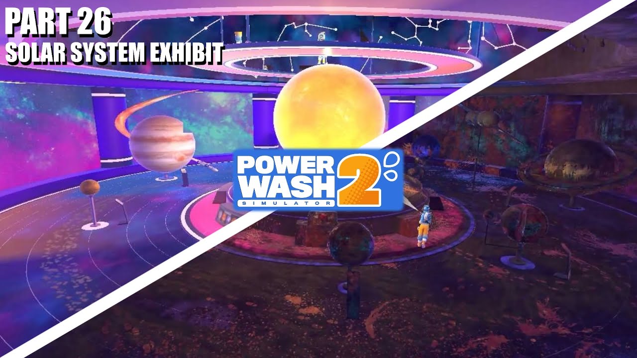 Solar System Exhibit | PowerWash Simulator 2 | Part 26 | No Commentary | QwertyFoop’s Longplays