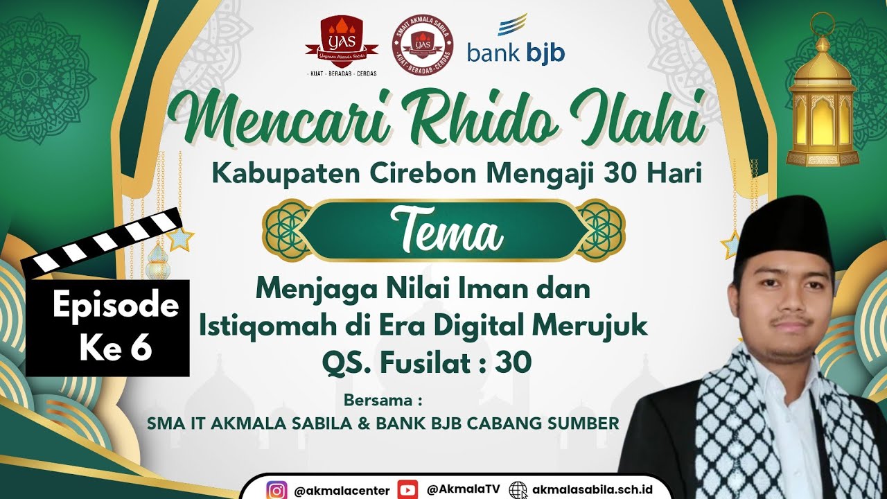 Mencari Rhido Ilahi Episode 6 (SMA IT Akmala Sabila) Program Spesial Ramadhan 1447 H