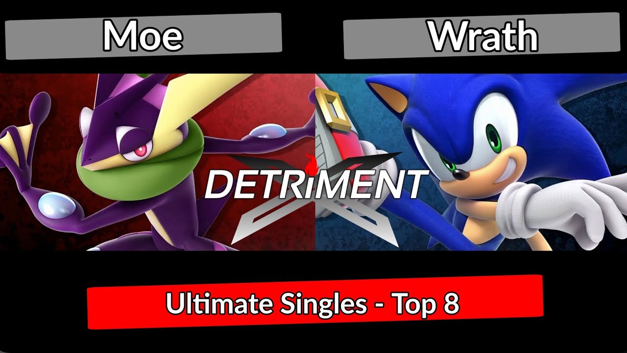 DETRiMENT 6 - Moe (Greninja) vs Wrath (Sonic) | Smash ultimate ssbu