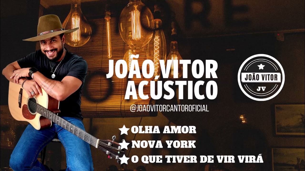 João Vitor Acústico Olha Amor/ Nova York / O que tiver de vir vira