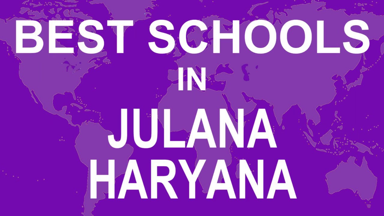 Schools in Julana, Haryana   CBSE, Govt, Private, International
