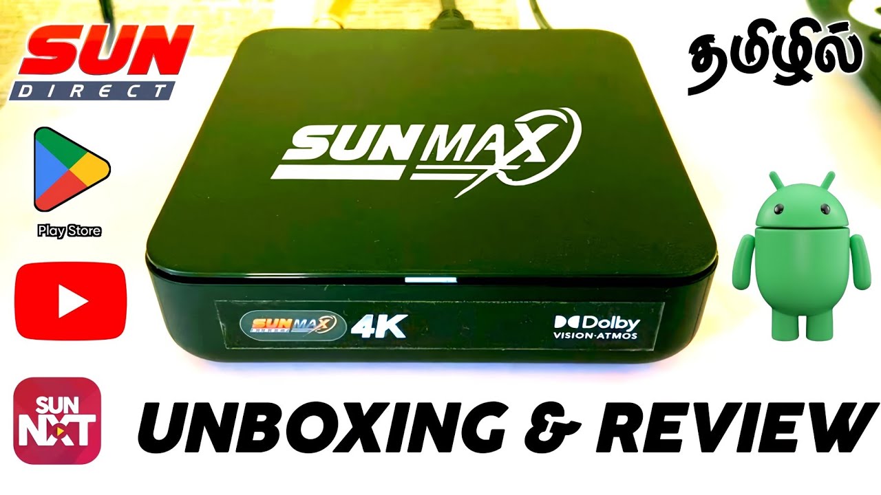 SUN DIRECT MAX 4K - புதிய ஆண்ட்ராய்டு பாக்ஸ் அறிமுகம் || SUN DIRECT MAX 4K BOX UNBOXING & REVIEW