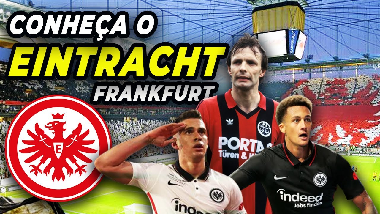 A História do EINTRACHT FRANKFURT (ALE): Um dos clubes que Fundaram a BUNDESLIGA