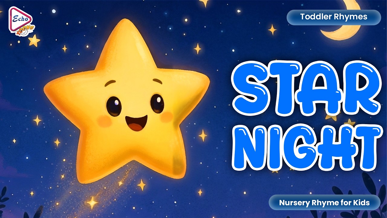STAR NIGHT | Classic Toddler Nursery Rhymes | Echo Toons