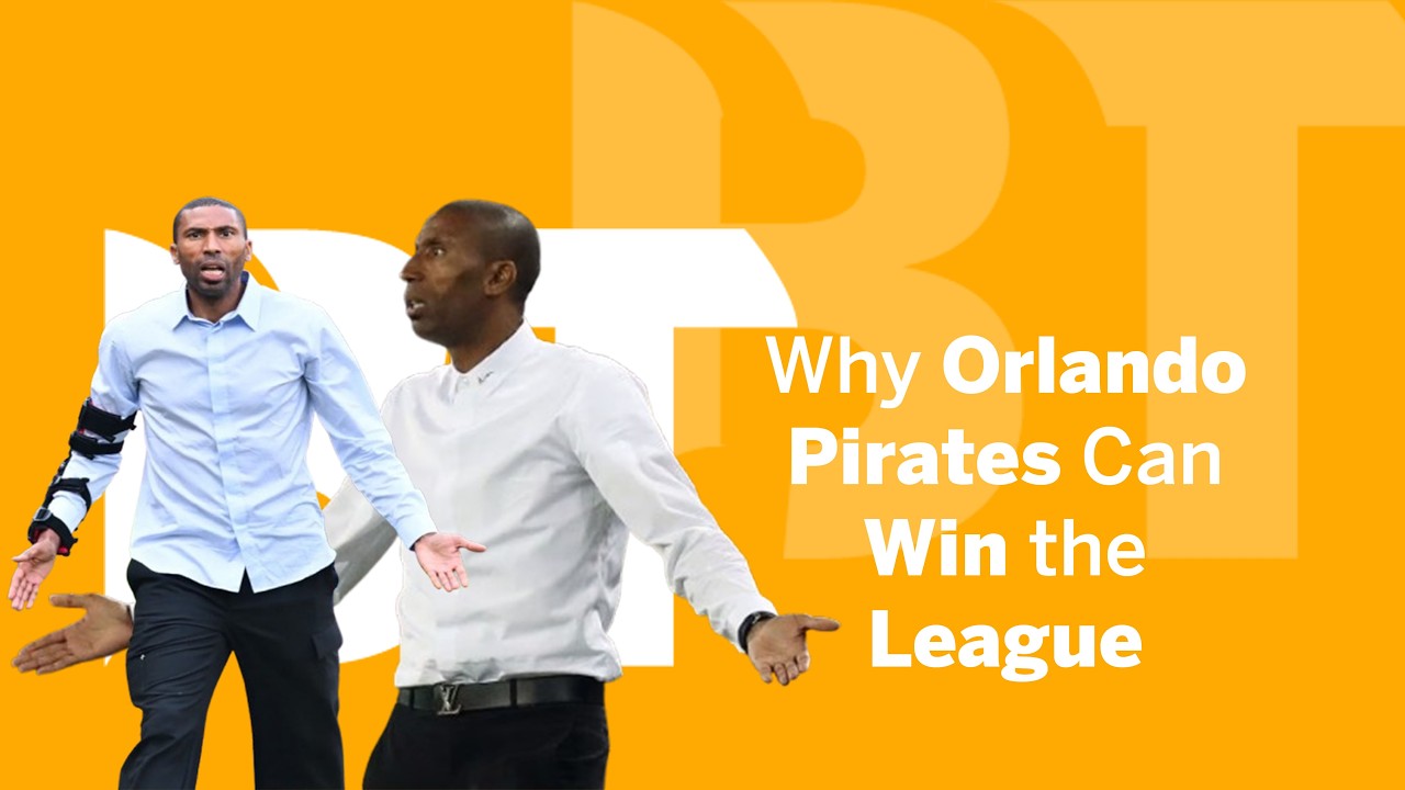 This Is Why Orlando Pirates Can Win the League