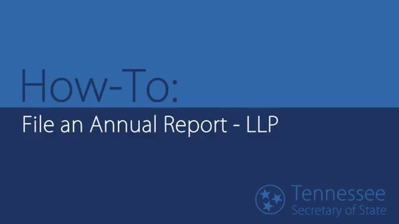 How-To: File an Annual Report – LLP