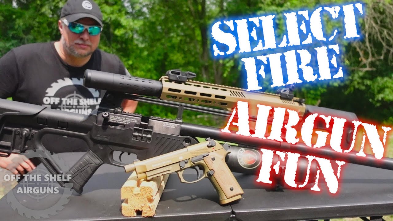 Select Fire Airgun Fun!