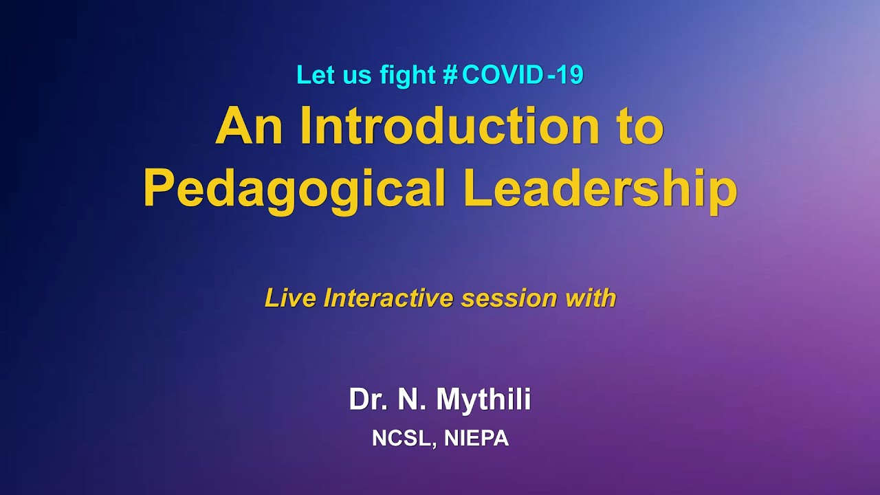 Live Interaction on PMeVIDYA   :An Introduction to Pedagogical Leadership