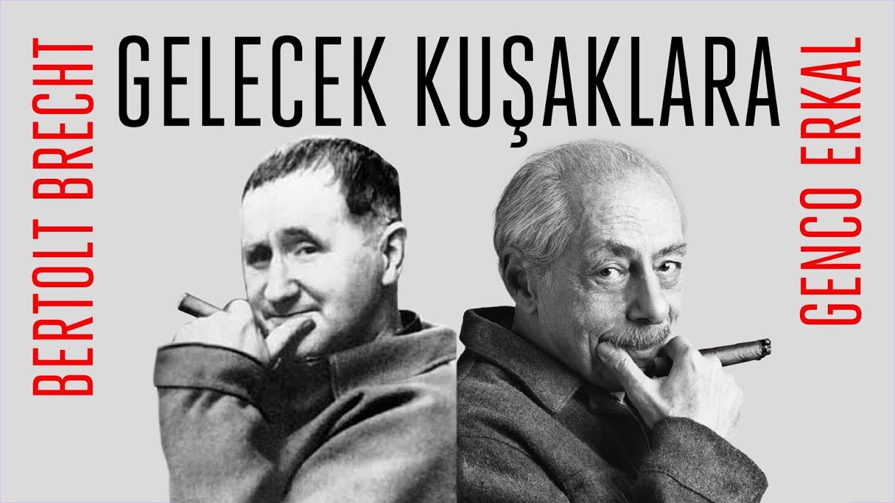 GELECEK KUŞAKLARA/ Bertolt Brecht/Genco Erkal