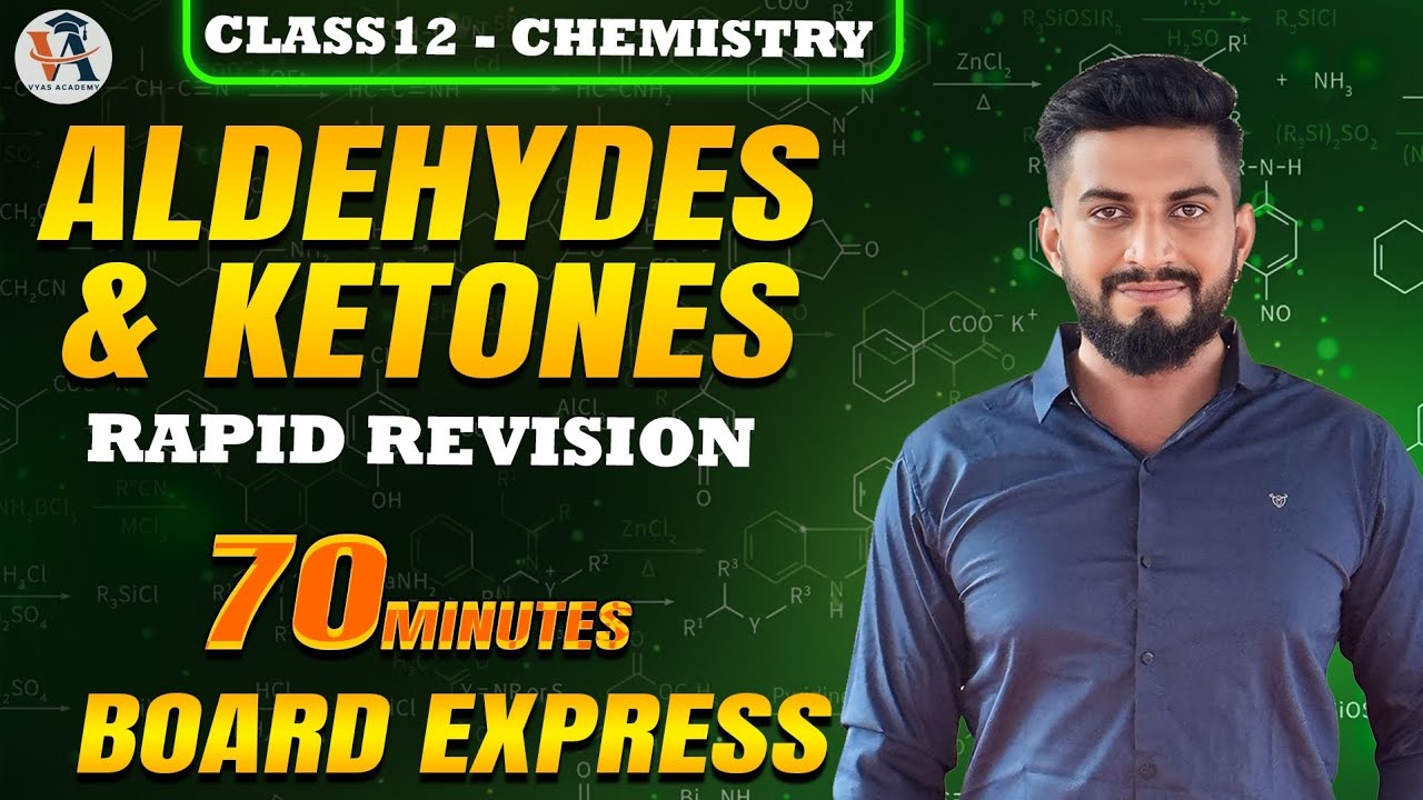 Class 12 Chemistry 🔥 Aldehydes & Ketones | 70 Minutes Rapid Revision | Board Express 💯