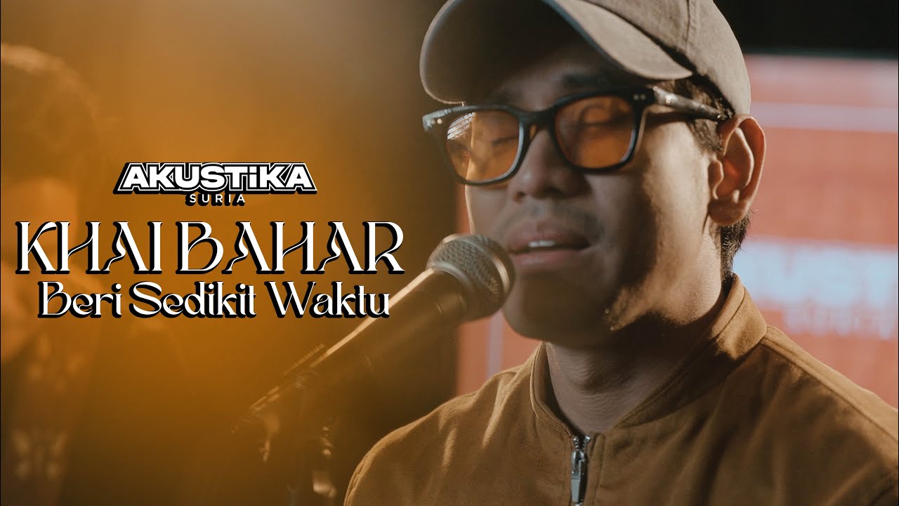 Khai Bahar - Beri sedikit waktu (LIVE) #akustikasuria