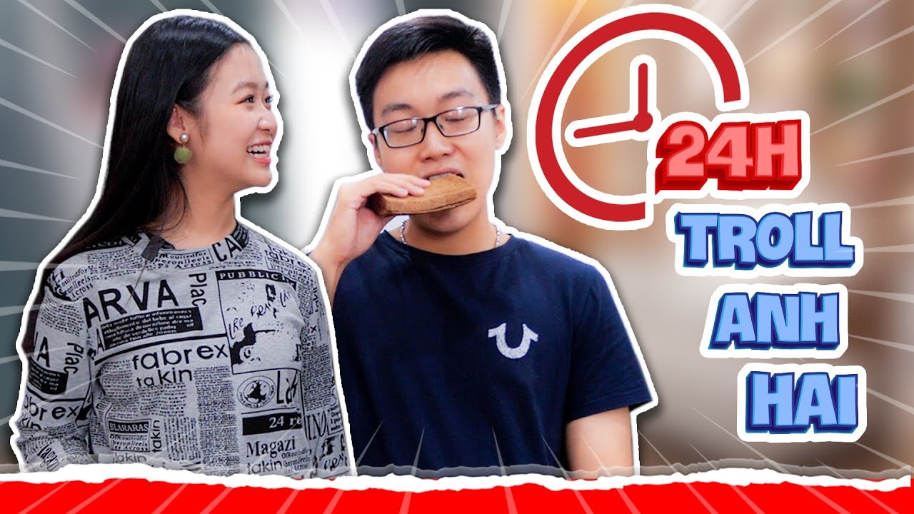 PHI VỤ 24H TROLL ANH HAI CÙNG BẢO NGỌC