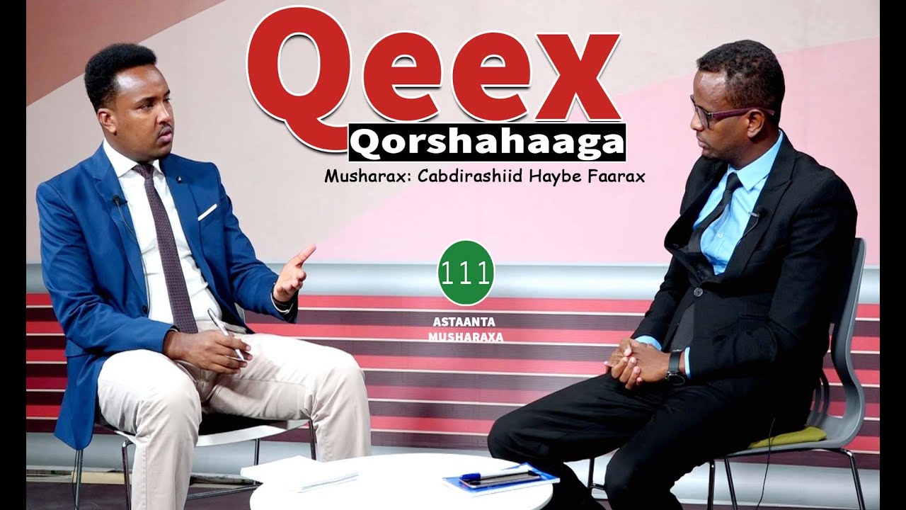 QEEX QORSHAHAAGA ABDIRSHIID HAYBE FAARAX
