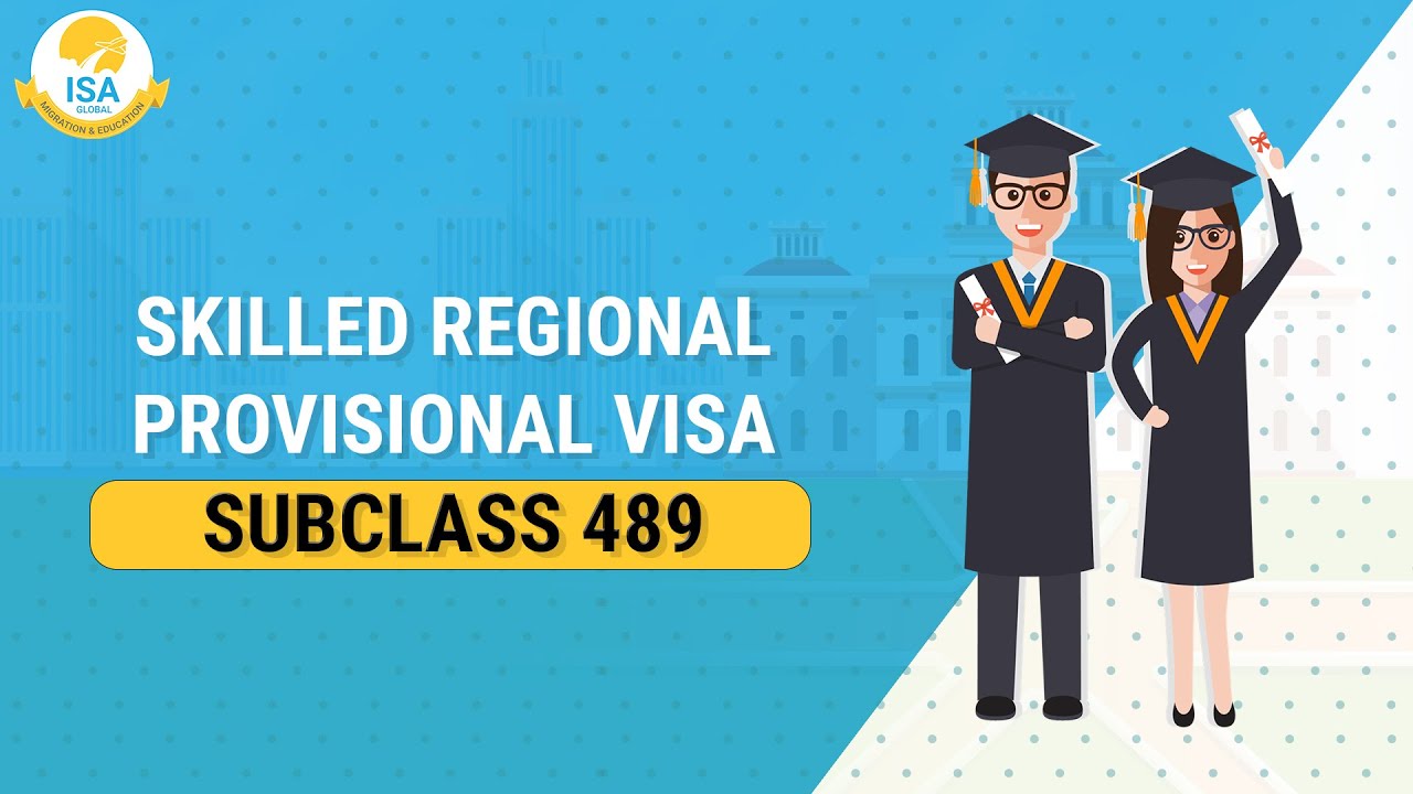 Skilled Regional Provisional Visa Subclass 489
