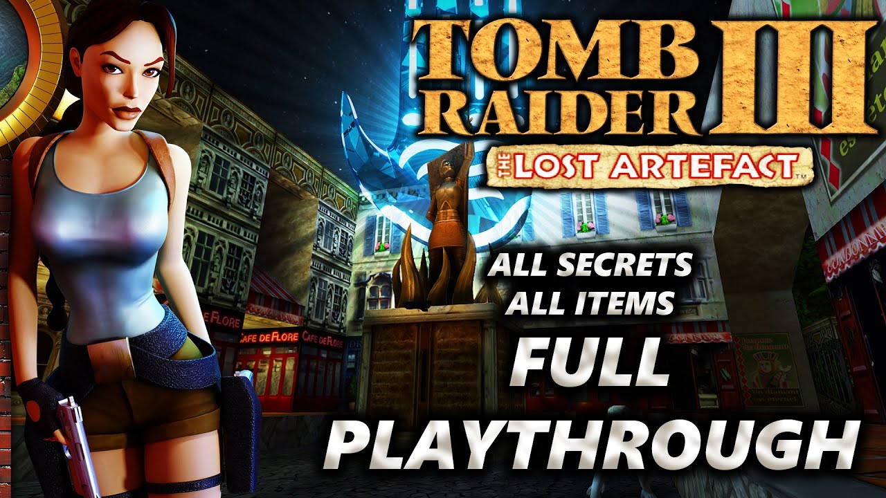 Tomb Raider 3 The Lost Artifact Remastered Gameplay Walkthrough Longplay (All Secrets, All Items)