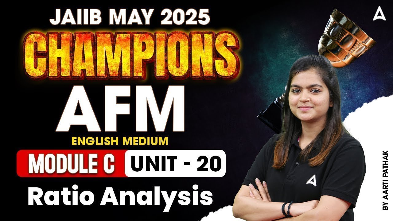 📚 JAIIB May 2025 Champions | AFM Mod-C | Ratio Analysis | Unit-20 | By CA Aarti Pathak 💼