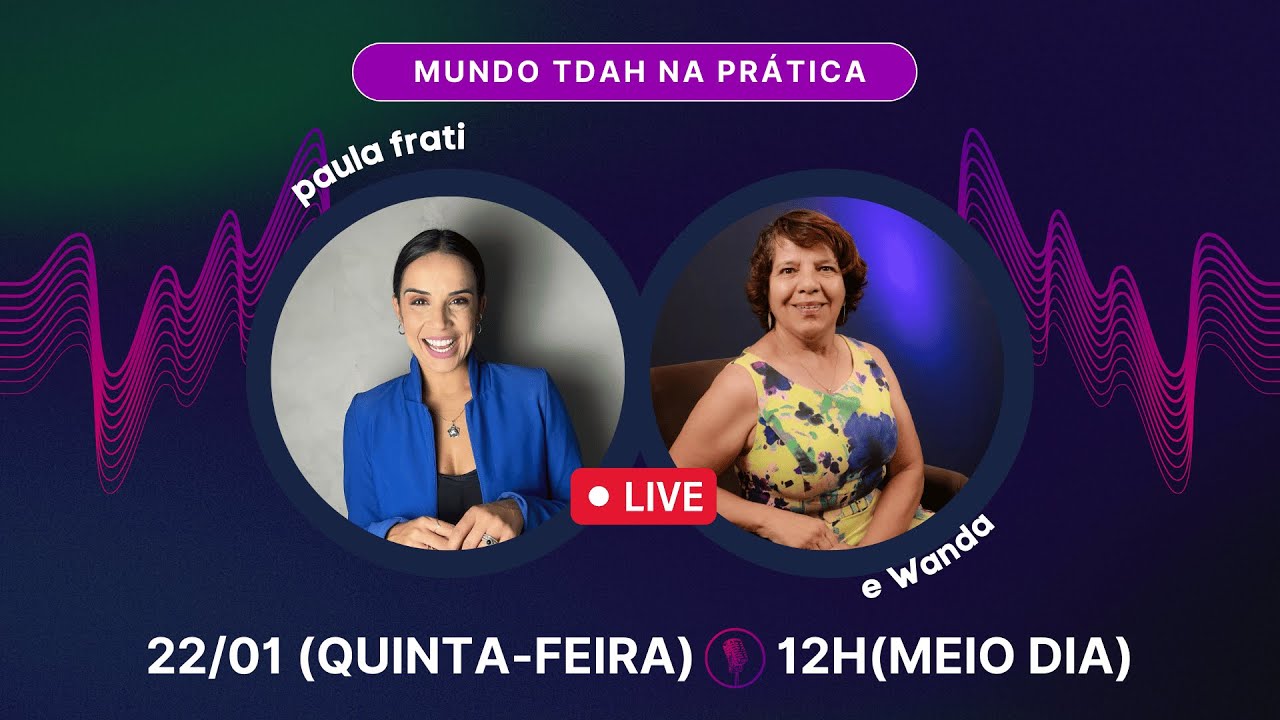 Mundo TDAH na prática - 22/01
