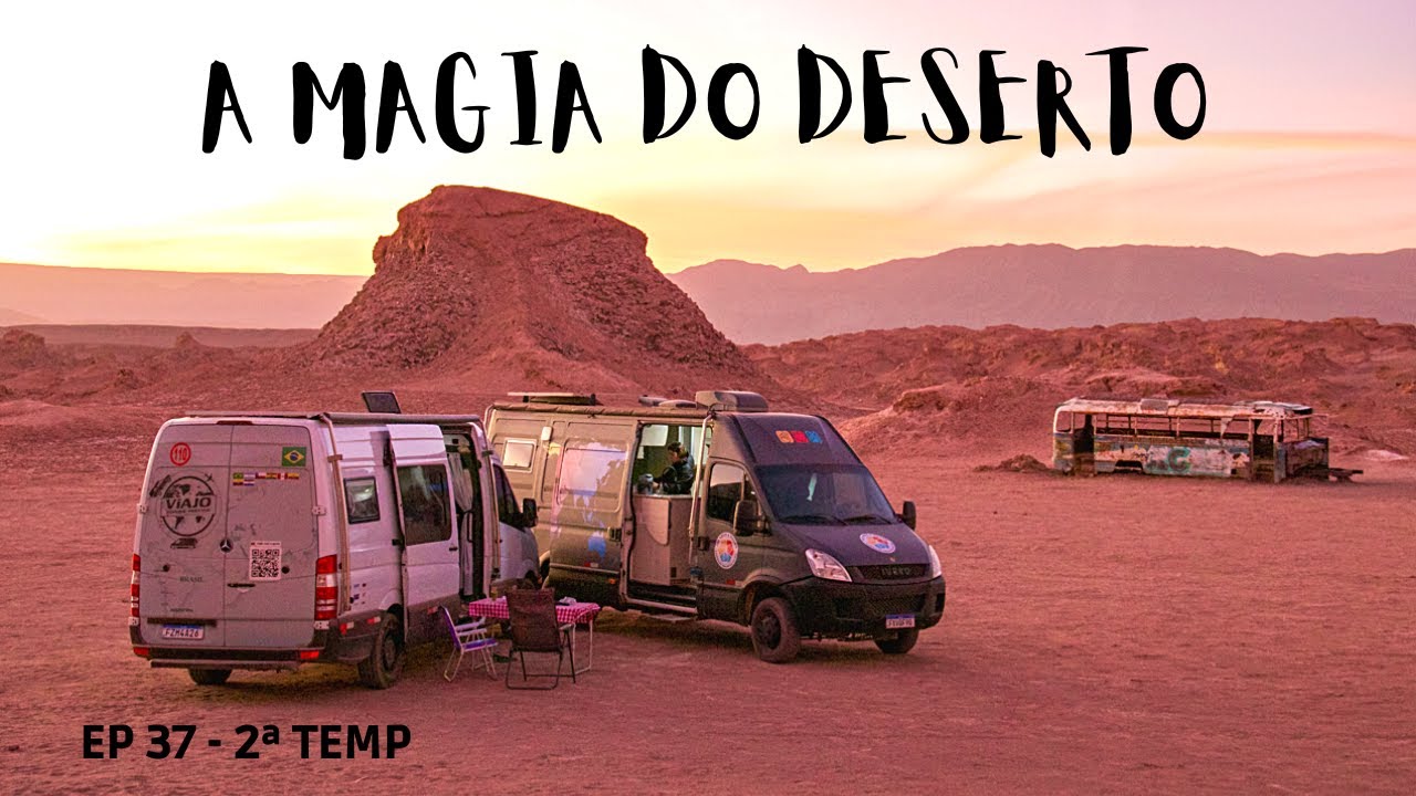 PASSAMOS UMA NOITE NO ‘MAGIC BUS’ - DESERTO DO ATACAMA @viajoporquepreciso @pazamoreviagem - EP 37