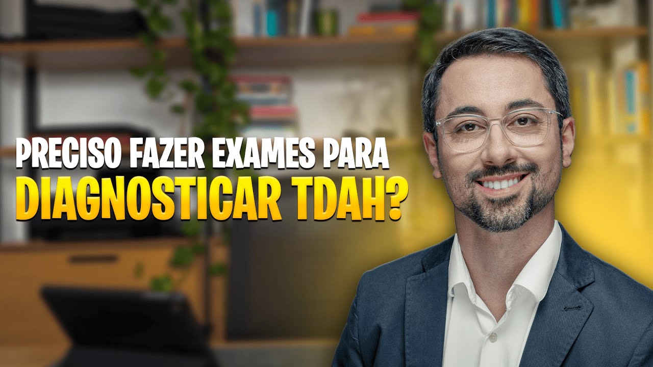 EXAMES PARA O DIAGNÓSTICO DE TDAH: descubra a verdade!