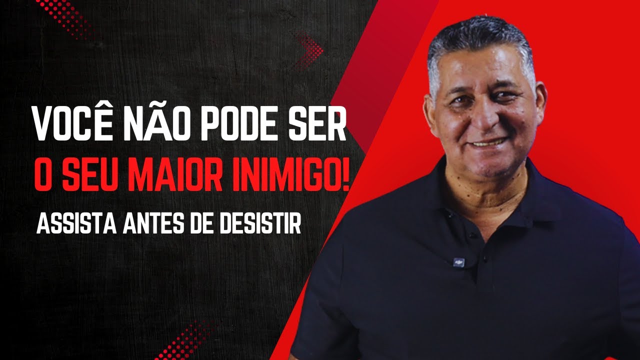 Você não pode ser o seu maior inimigo! Assista antes de desistir.