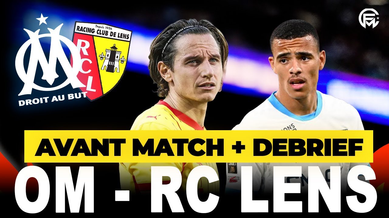 🔥  LIVE OM  LENS : AVANT MATCH +, DEBRIEF EN DIRECT