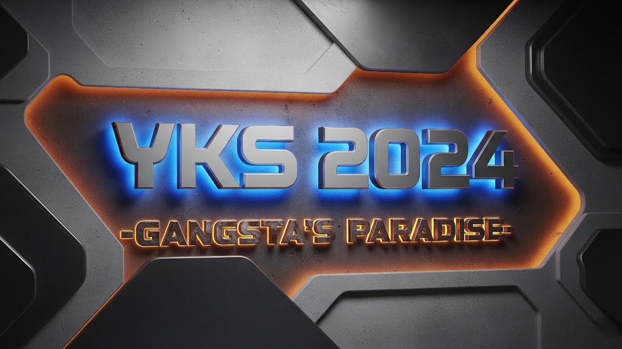 2024 YKS -Gangsta's Paradise-