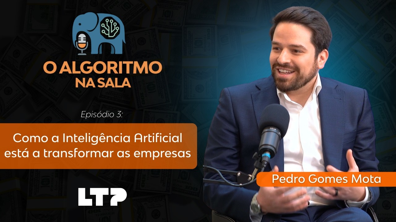 O Algoritmo na Sala - Ep.3: Como a IA está a transformar as empresas, com Pedro Gomes Mota