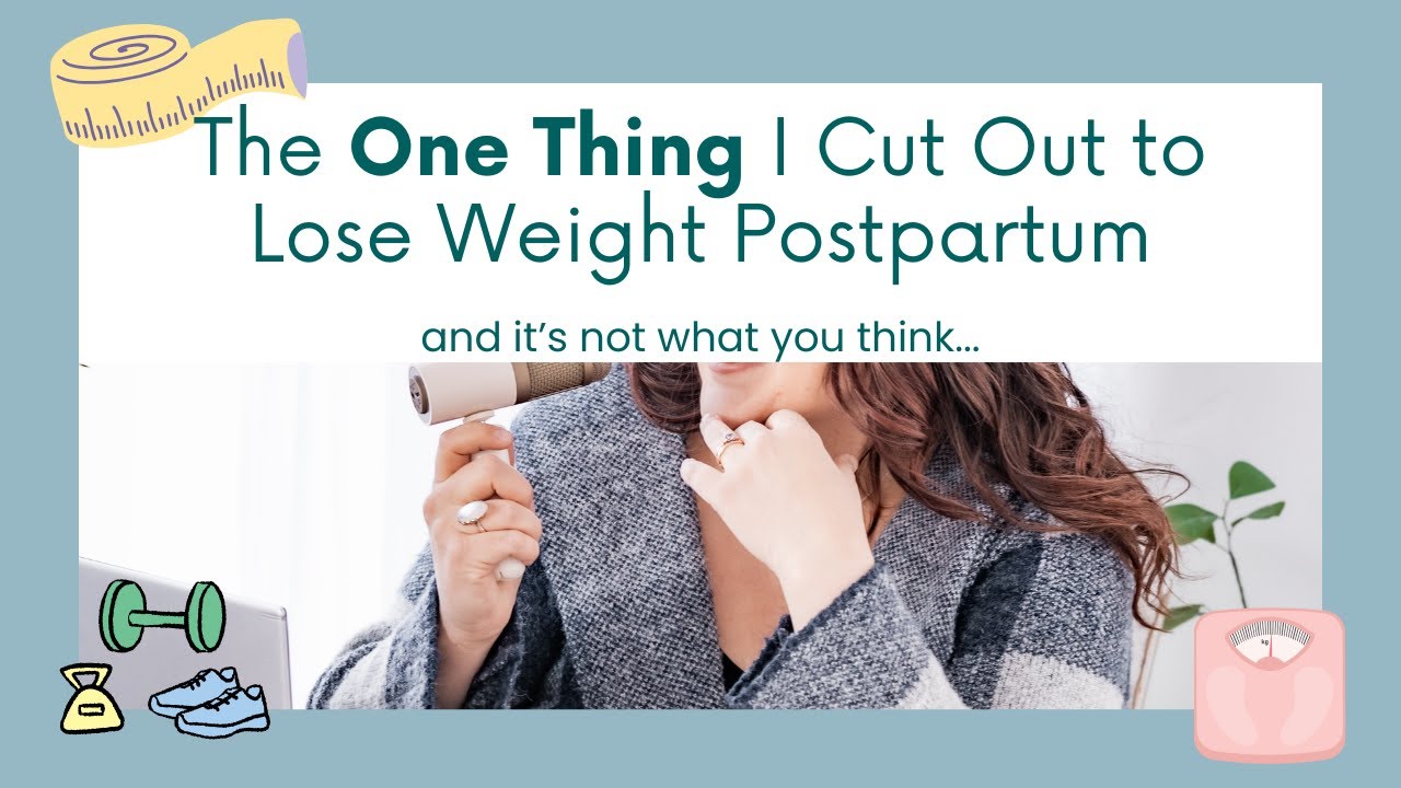 The One Thing to Cut Out to Lose Weight Postpartum