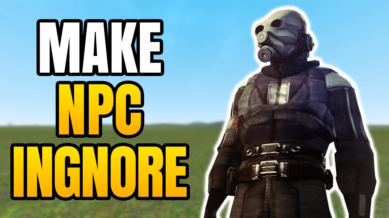 GMod &mdash; Как заставить NPC не атаковать вас | Простая настройка, чтобы NPC игнорировали вас в Garry...