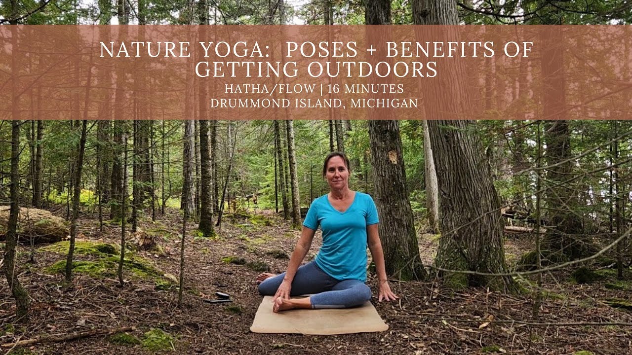Forest Yoga:  Poses and Benefits of Getting Outdoors Into Nature