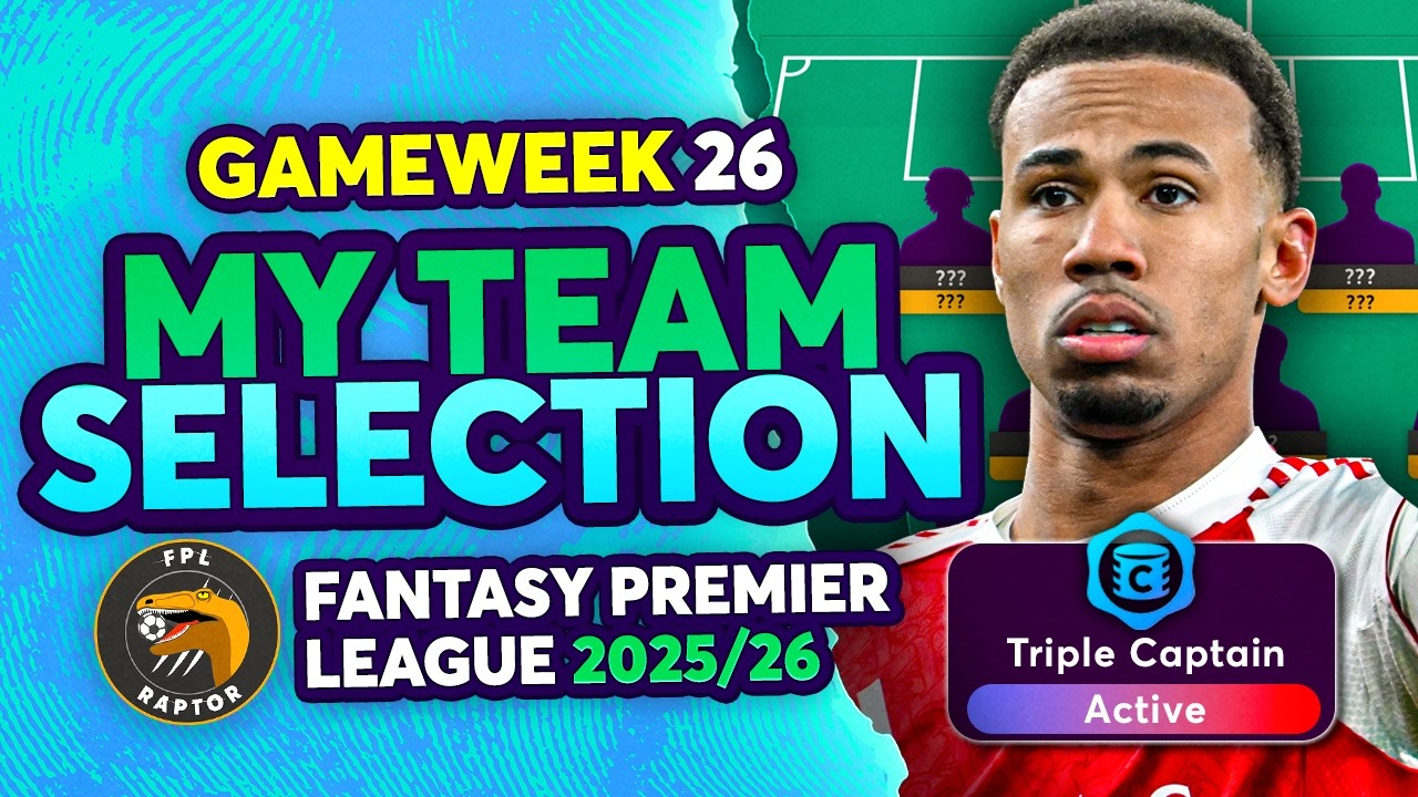 TRIPLE CAPTAIN ACTIVE! 👀 | MY FPL GW26 TEAM SELECTION 🚨 | Fantasy Premier League Tips 2025/26