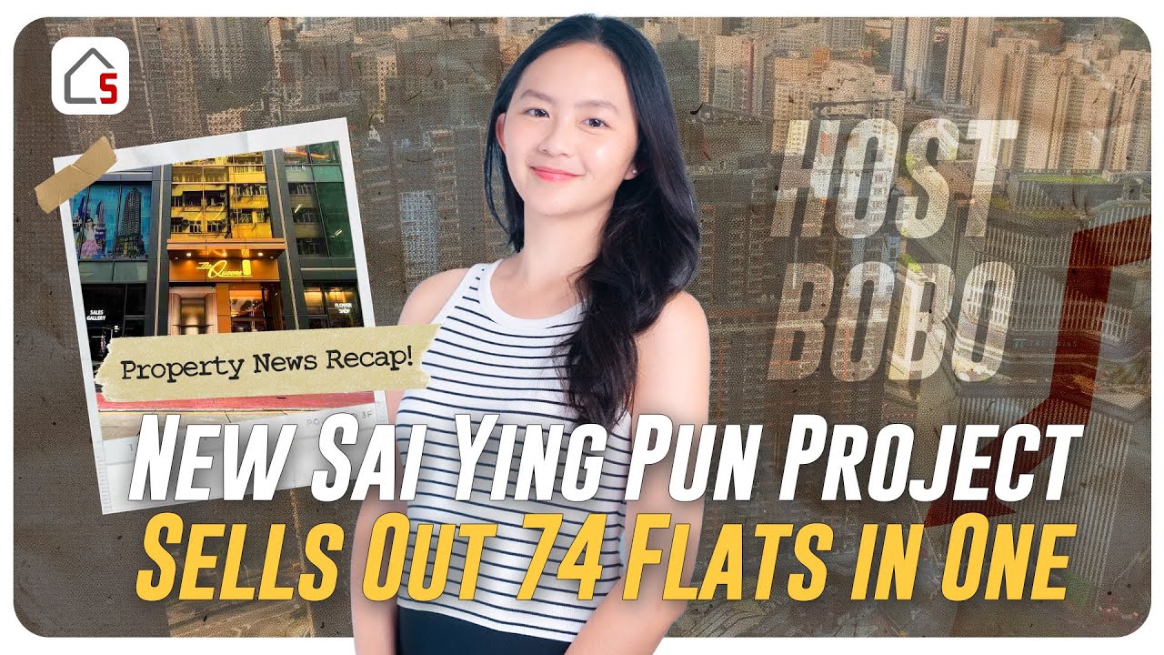 Sai Ying Pun Project Sells Out 74 Flats in One Day | HK Weekend Property Market Recap