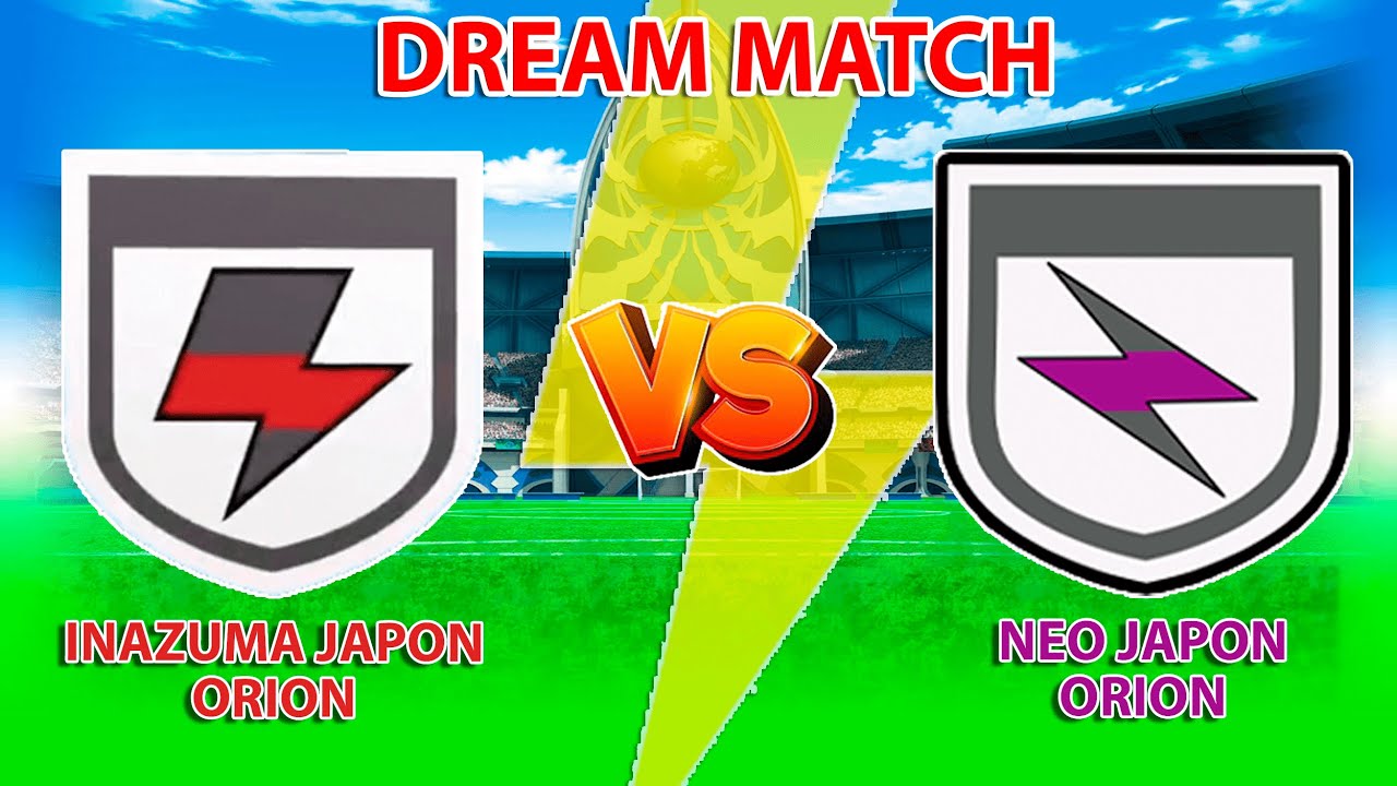 Inazuma Japan Orion VS Neo Japan Orion | Inazuma Eleven GO Strikers 2013 DREAM MATCH