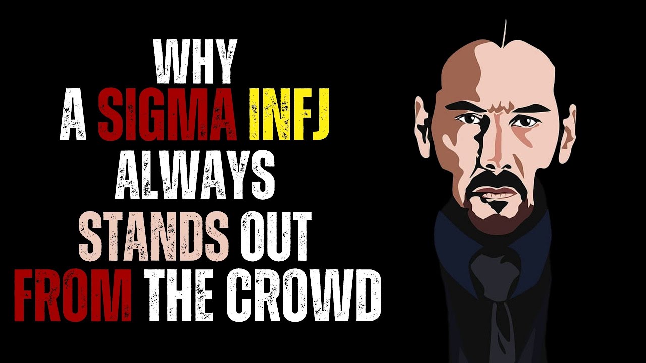 Sigma INFJ Personality: The Unique Traits That Set Them Apart