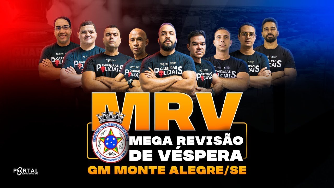 CONCURSO GM MONTE ALEGRE/SE: MEGA REVISÃO DE VÉSPERA