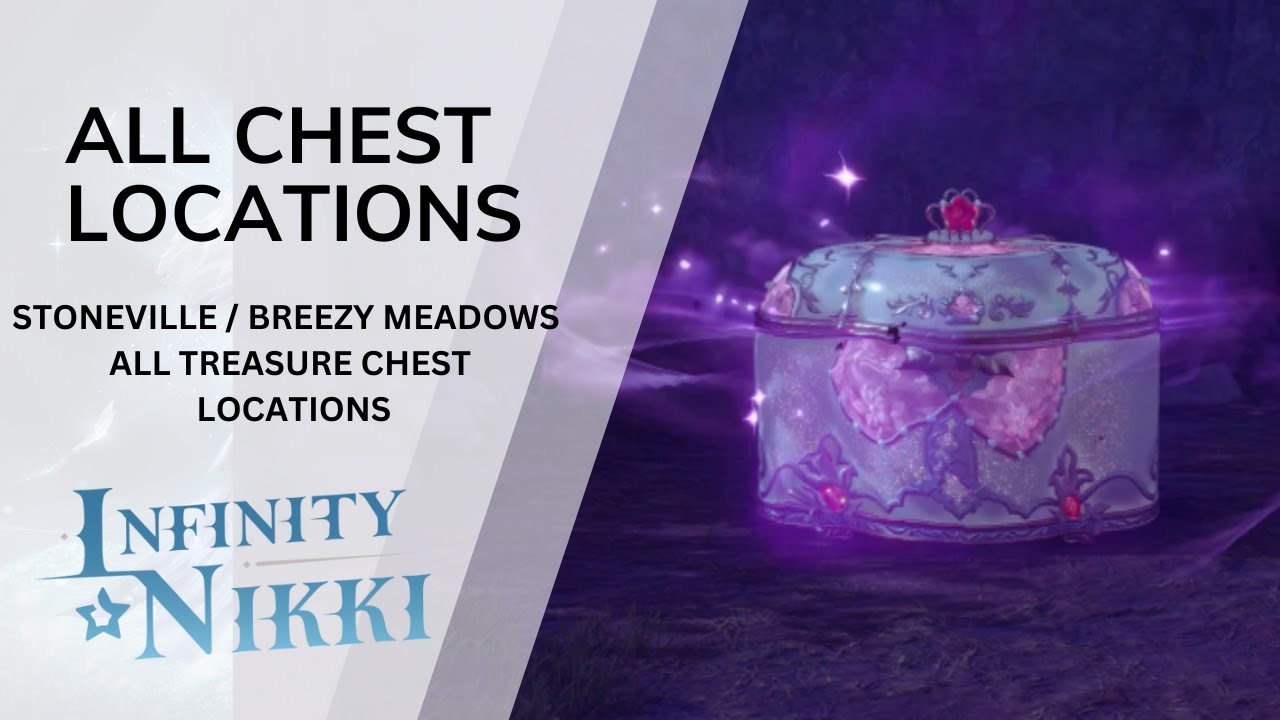 ALL TREASURE CHEST LOCATIONS IN STONEVILLE & BREEZY MEADOWS | Infinity Nikki