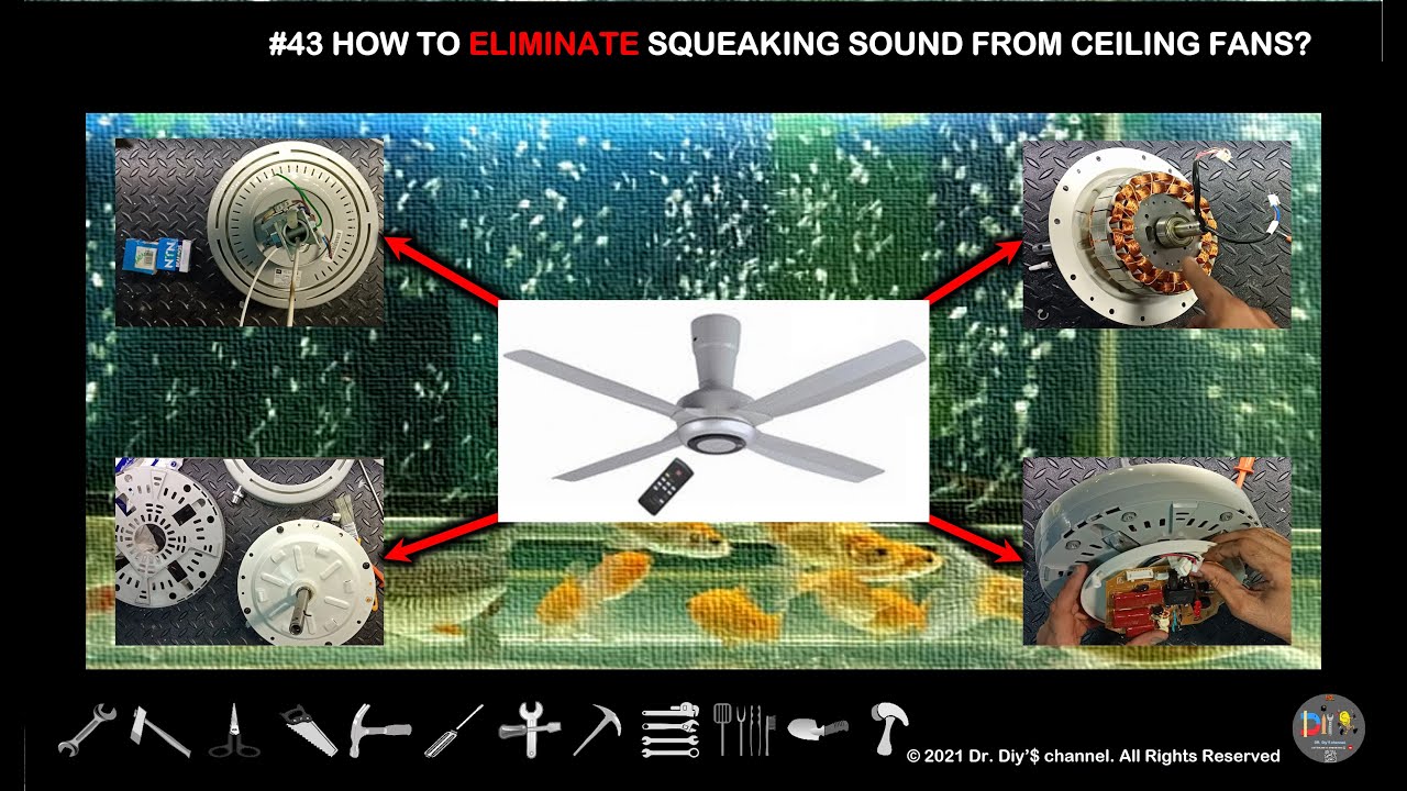 #43 How to eliminate squeaking sound from ceiling fans?