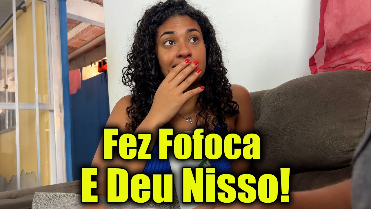 Fez Fofoca E Deu Nisso!
