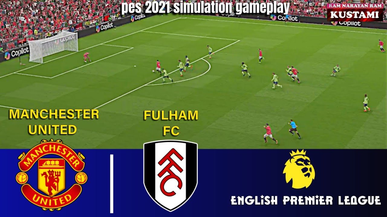 🔴Manchester United vs Fulham ⚽épico duelo en la premier league⚽PES 21 simulación🎮