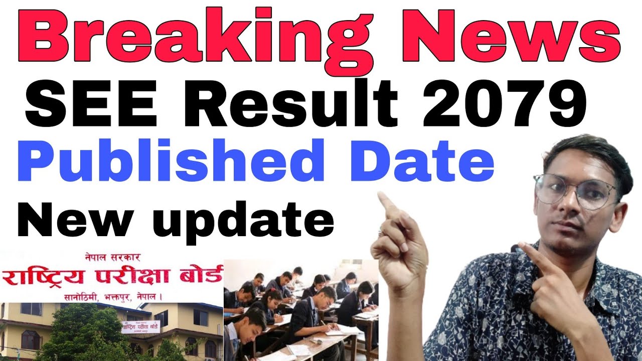 Breaking News SEE Result 2079 Published Date New update  | SEE Result update 2079 | SEE Result News