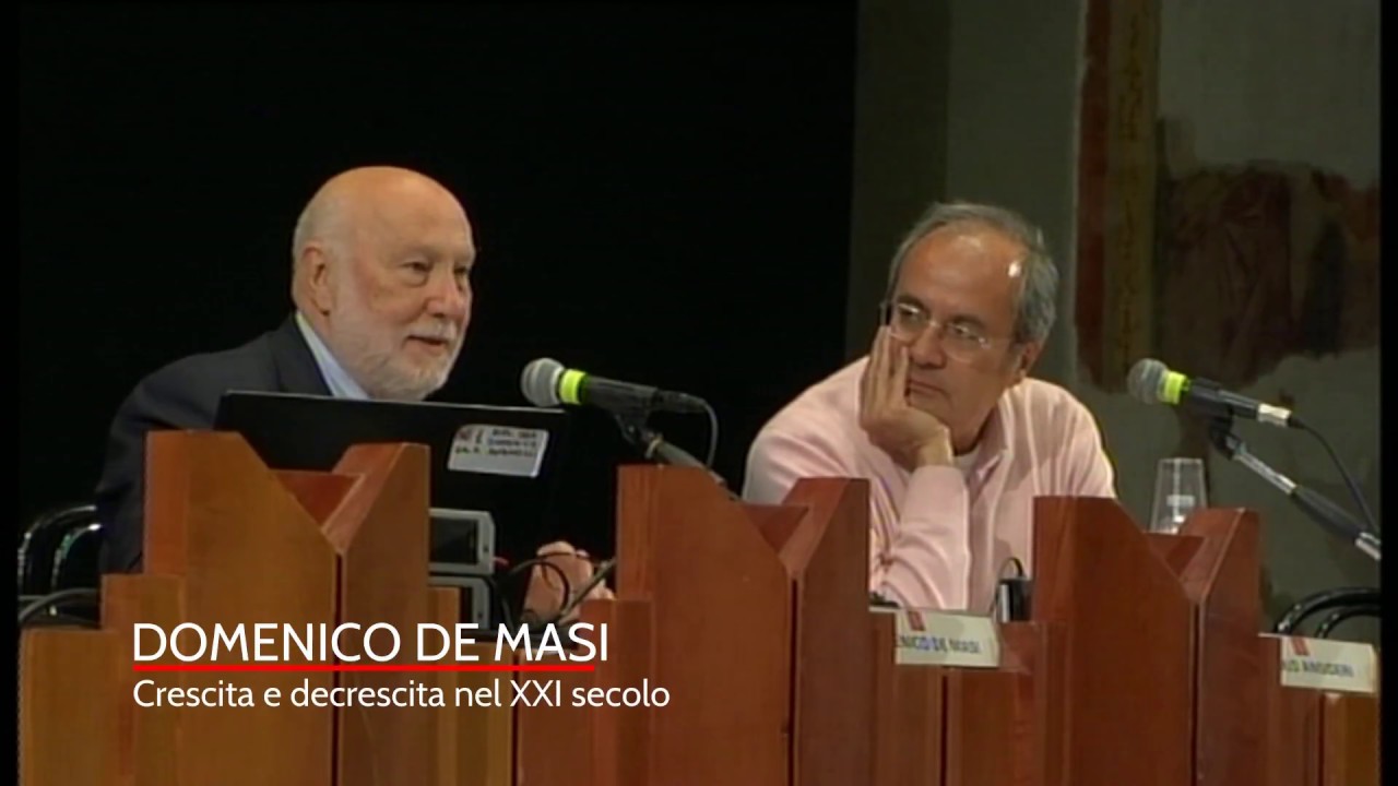 Domenico De Masi - Crescita e decrescita nel XXI secolo