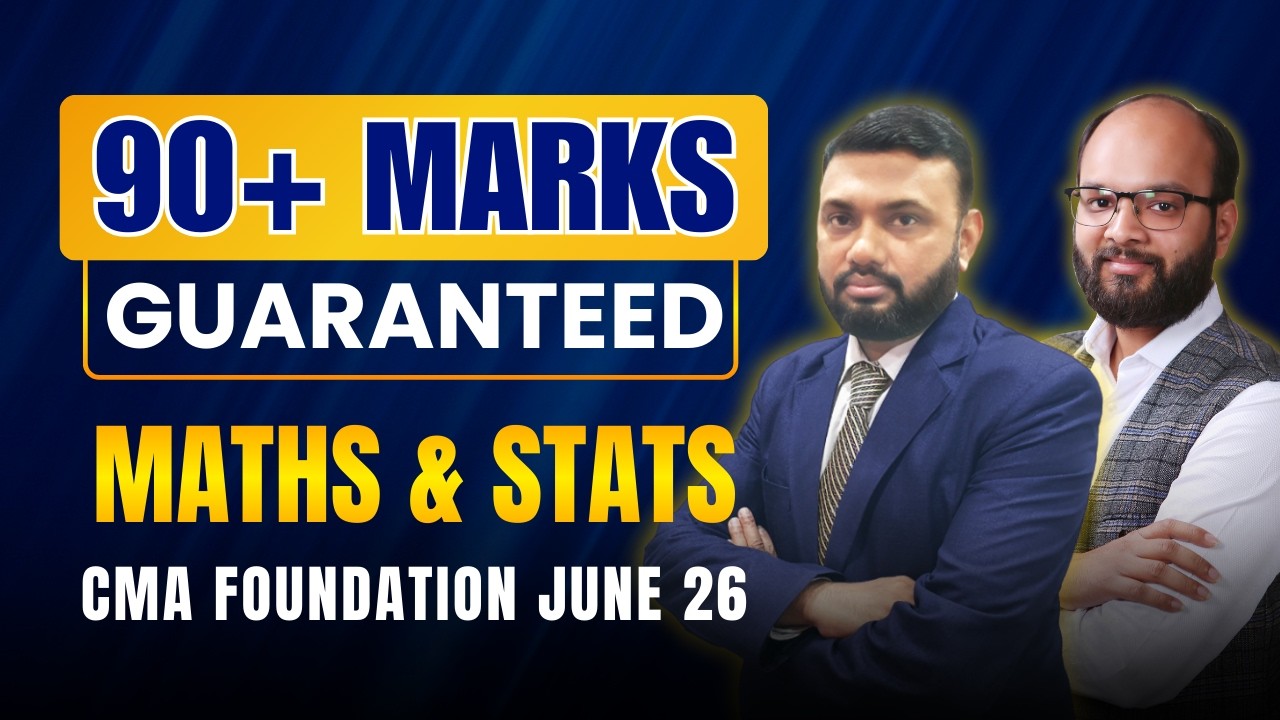 90+ Marks Guaranteed Maths & Statistics | CMA Foundation June 26 | CMA Fond. Maths & Stats Strategy