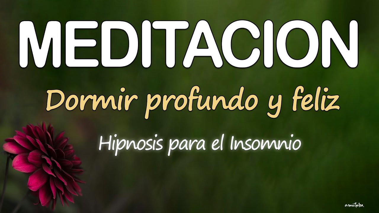 DORMIR PROFUNDO Y FELIZ😴HIPNOSIS PARA EL INSOMNIO🐌DUERME TODA LA NOCHE CON MEDITACION GUIADA ZEN