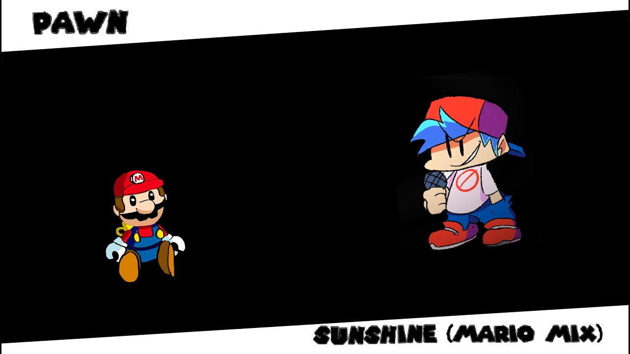 Pawn - Sunshine (Mario Mix FANMADE) (ft. banana)