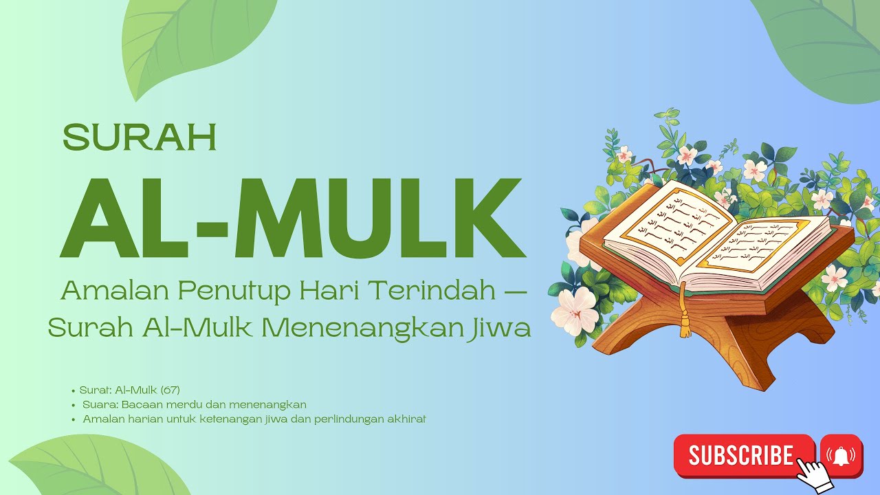 Amalan Penutup Hari Terindah — Surah Al-Mulk Menenangkan Jiwa 🌙✨