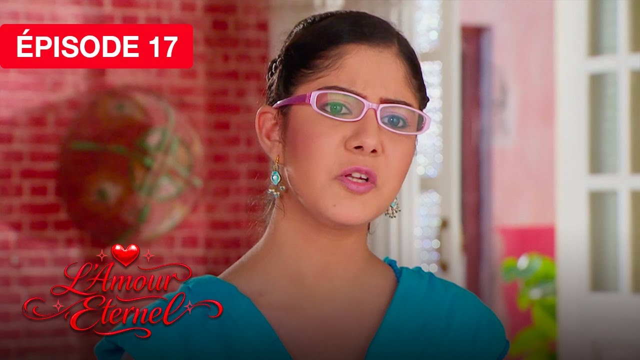 L'Amour Éternel (Rab Se Sohna Isshq) - EP 17 - série doublée en français