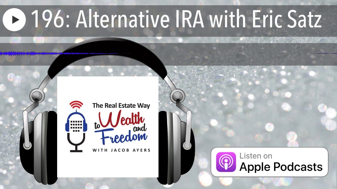 196: Alternative IRA with Eric Satz