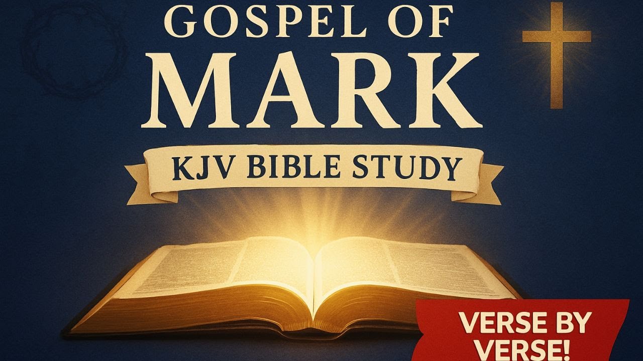 The Gospel of Mark Explained — A Complete Chapter-by-Chapter Bible Study